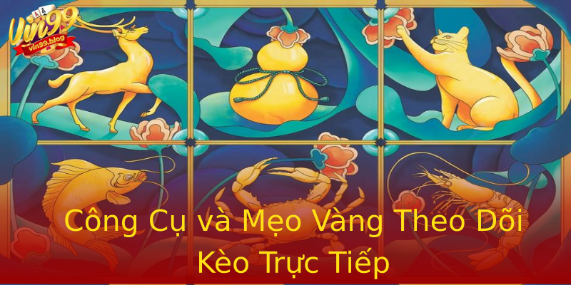Công Cụ và Mẹo Vàng Theo Dõi Kèo Trực Tiếp Công Cụ và Mẹo Vàng Theo Dõi Kèo Trực Tiếp