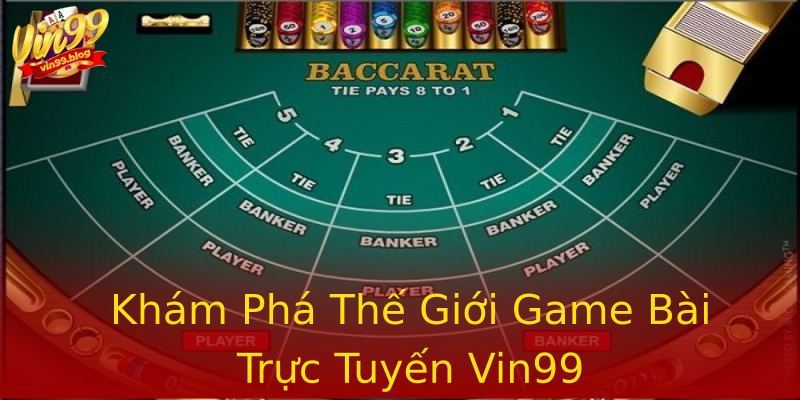 Khám Phá Thế Giới Game Bài Trực Tuyến Vin99 Khám Phá Thế Giới Game Bài Trực Tuyến Vin99