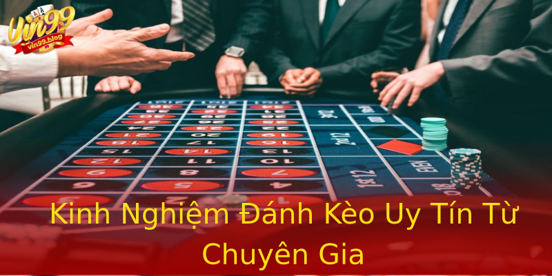Kinh Nghiệm Đánh Kèo Uy Tín Từ Chuyên Gia Kinh Nghiệm Đánh Kèo Uy Tín Từ Chuyên Gia